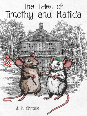 cover image of The Tales of Timothy and Matilda